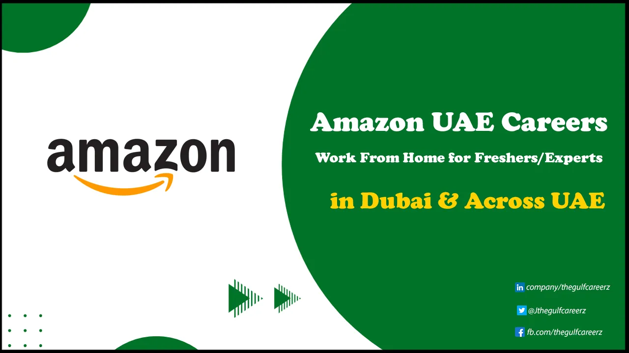 Amazon Careers | Remote Opportunities for Freshers in UAE Amazon UAE Careers
