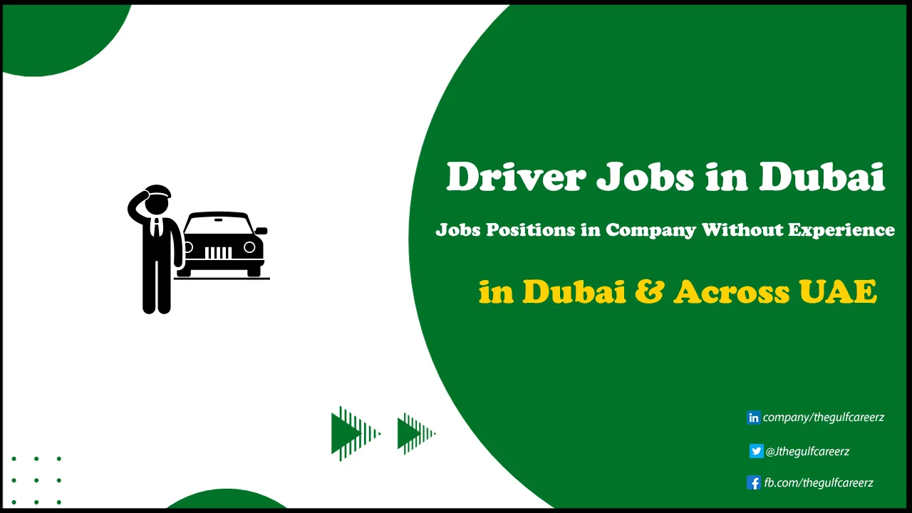 Driver Jobs in Dubai | Urgent Hiring in Company for Freshers Driver Jobs in Dubai