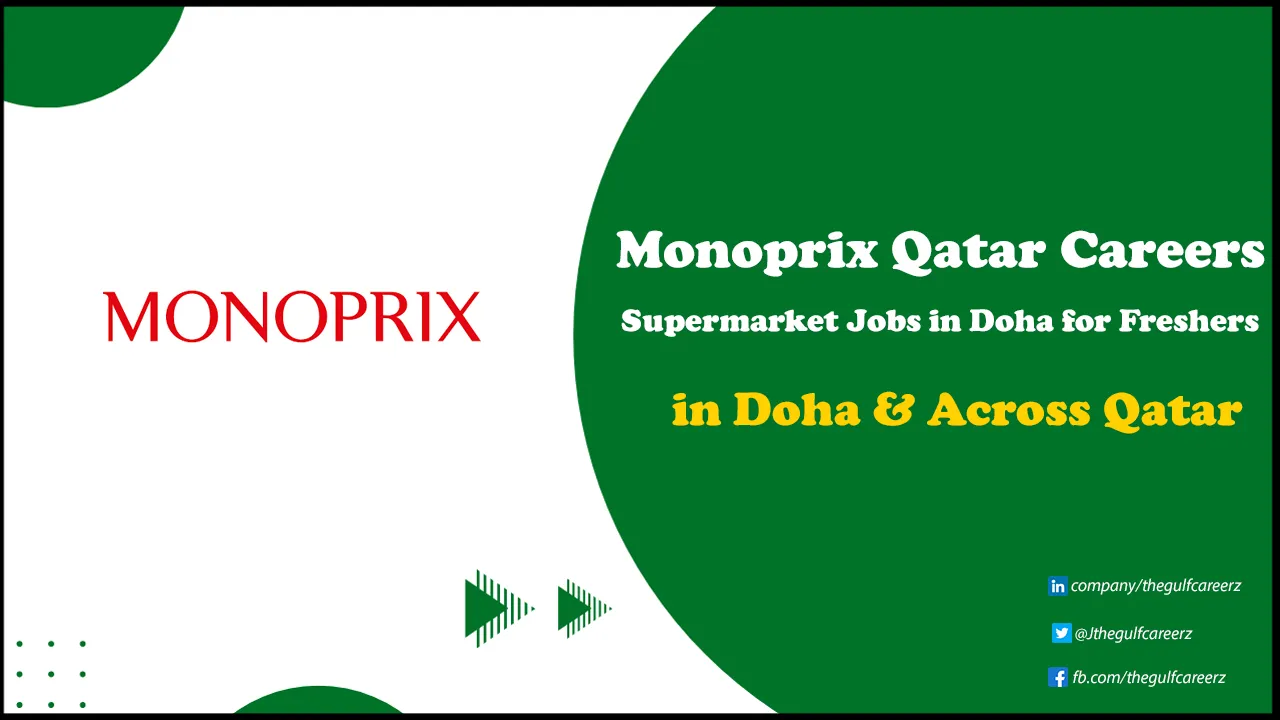 Monoprix Qatar Careers for Freshers & Foreigners in Supermarket Monoprix Qatar Careers