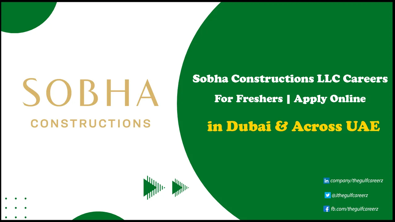 Sobha Constructions LLC Careers | Latest Opportunities in UAE Sobha Constructions LLC Careers