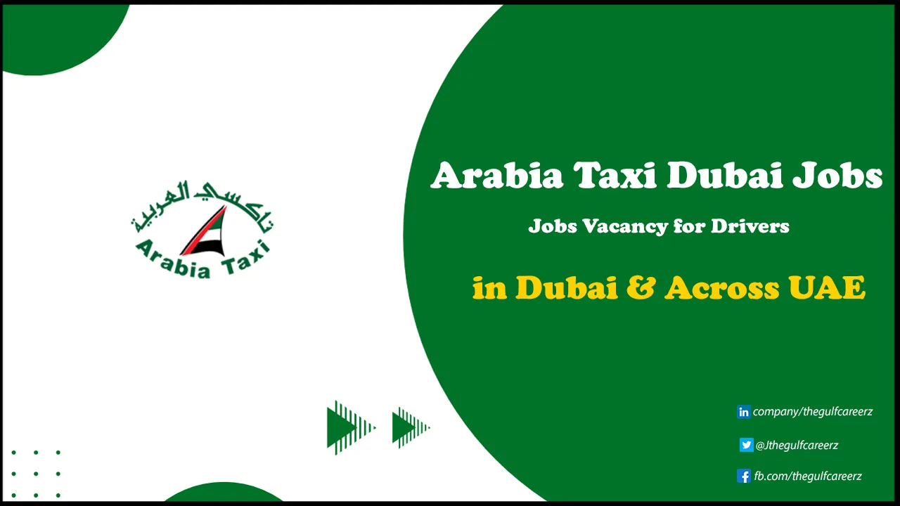 Arabia Taxi Dubai Jobs for Freshers | Apply Now for Latest Opportunities Arabia Taxi Dubai Jobs