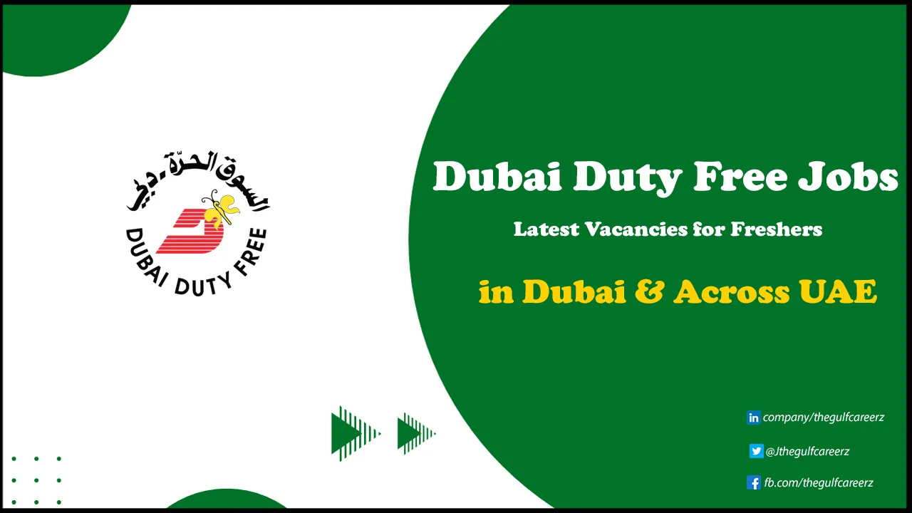Dubai Duty Free Jobs in Retail Industry for Freshers | Submit Application Now Dubai Duty Free Jobs