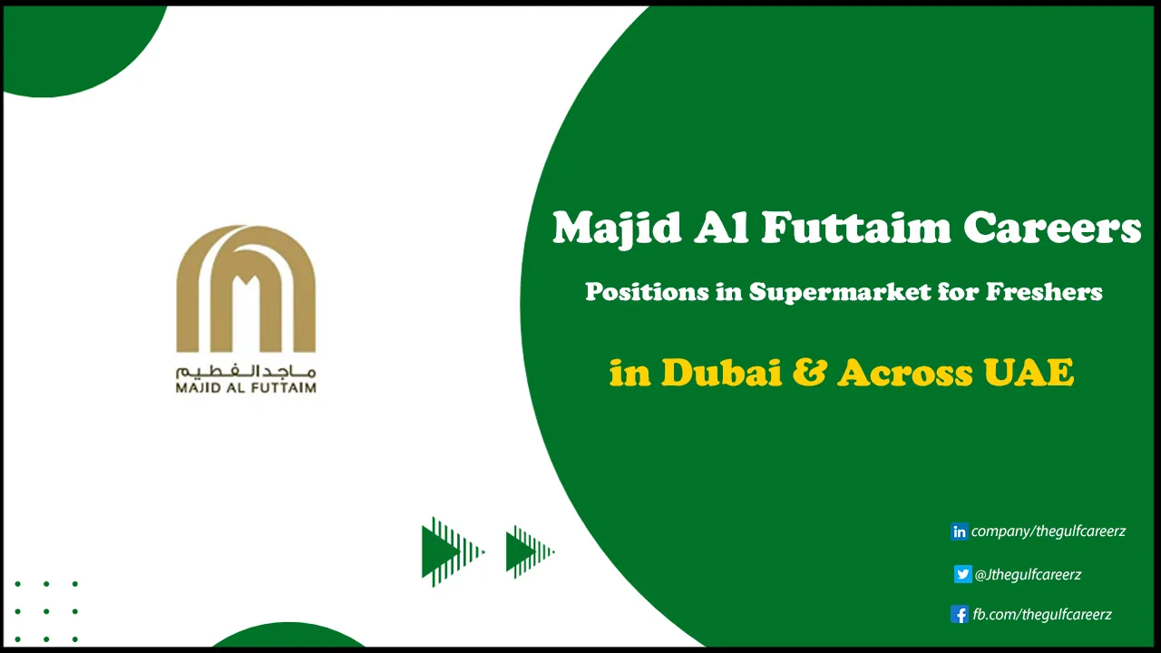Majid Al Futtaim Careers | Multiple Jobs Opportunities in UAE for Freshers Majid Al Futtaim Careers