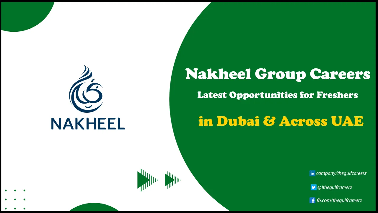 Nakheel Group Careers for Freshers in UAE | Apply Online Nakheel Group Careers