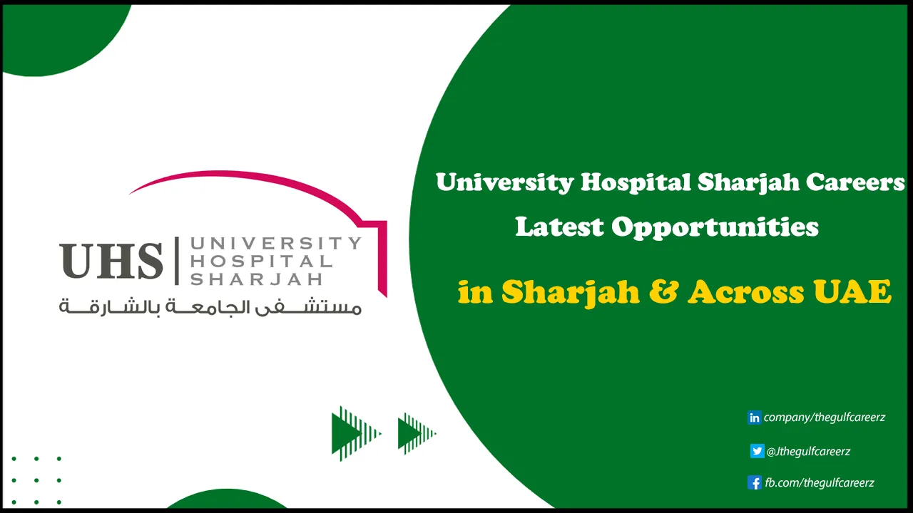 University Hospital Sharjah Careers for Freshers in UAE University Hospital Sharjah Careers