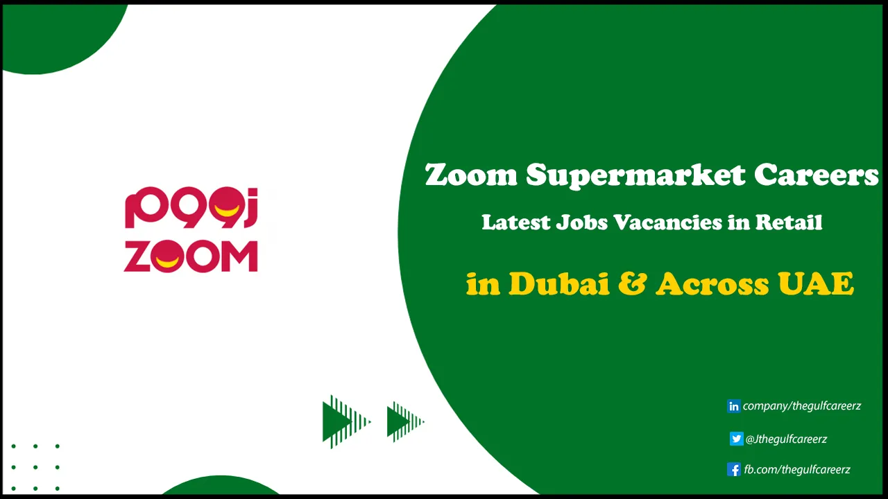 Zoom Supermarket Careers for Freshers in UAE | Apply Online