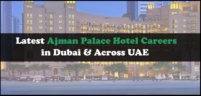 Ajman Palace Hotel Careers 