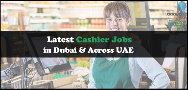 Cashier Jobs In Dubai