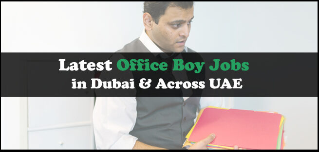 Office Boy Jobs in Dubai