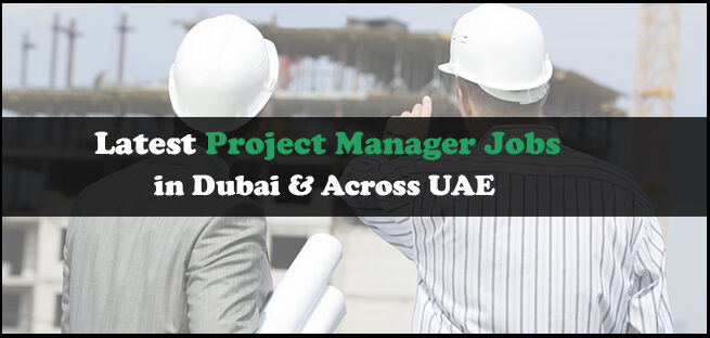 Project Manager Jobs In Dubai