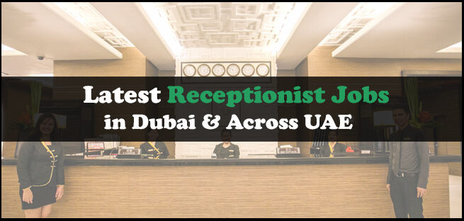 Receptionist Jobs in Dubai